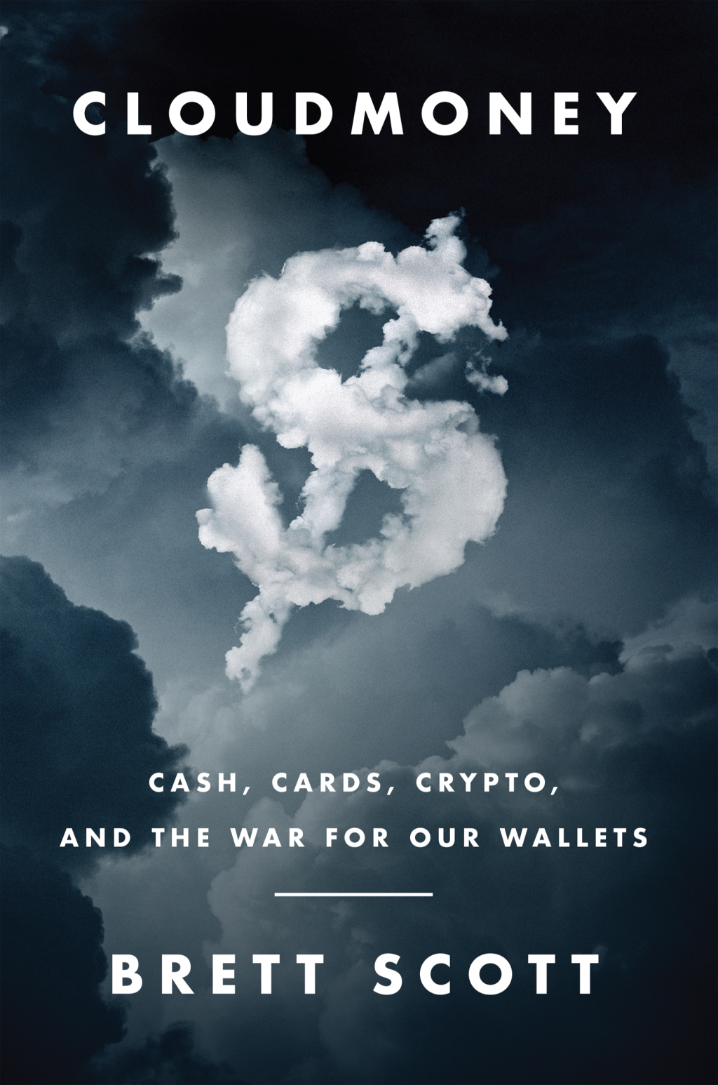 Cloudmoney Cash, Cards, Crypto, and the War for Our Wallets - (PDF/EPUB Version)