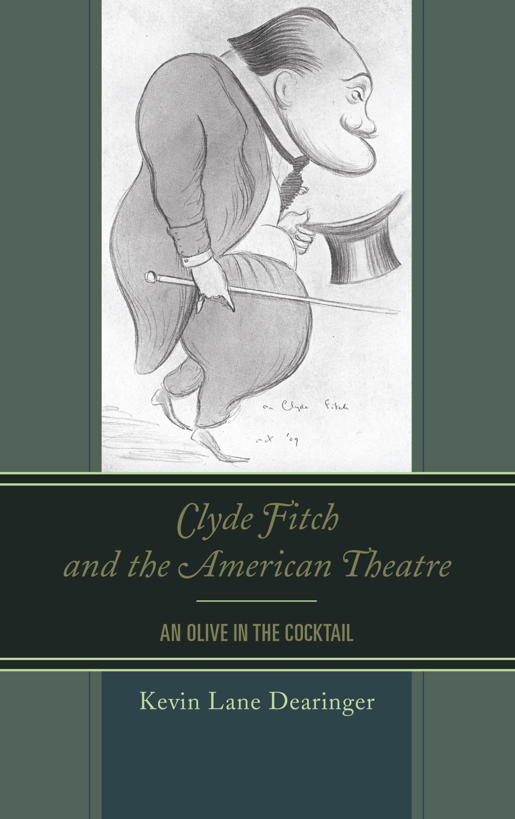 Clyde Fitch and the American Theatre An Olive in the Cocktail 1st Edition â€“ PDF/EPUB Version Downloadable