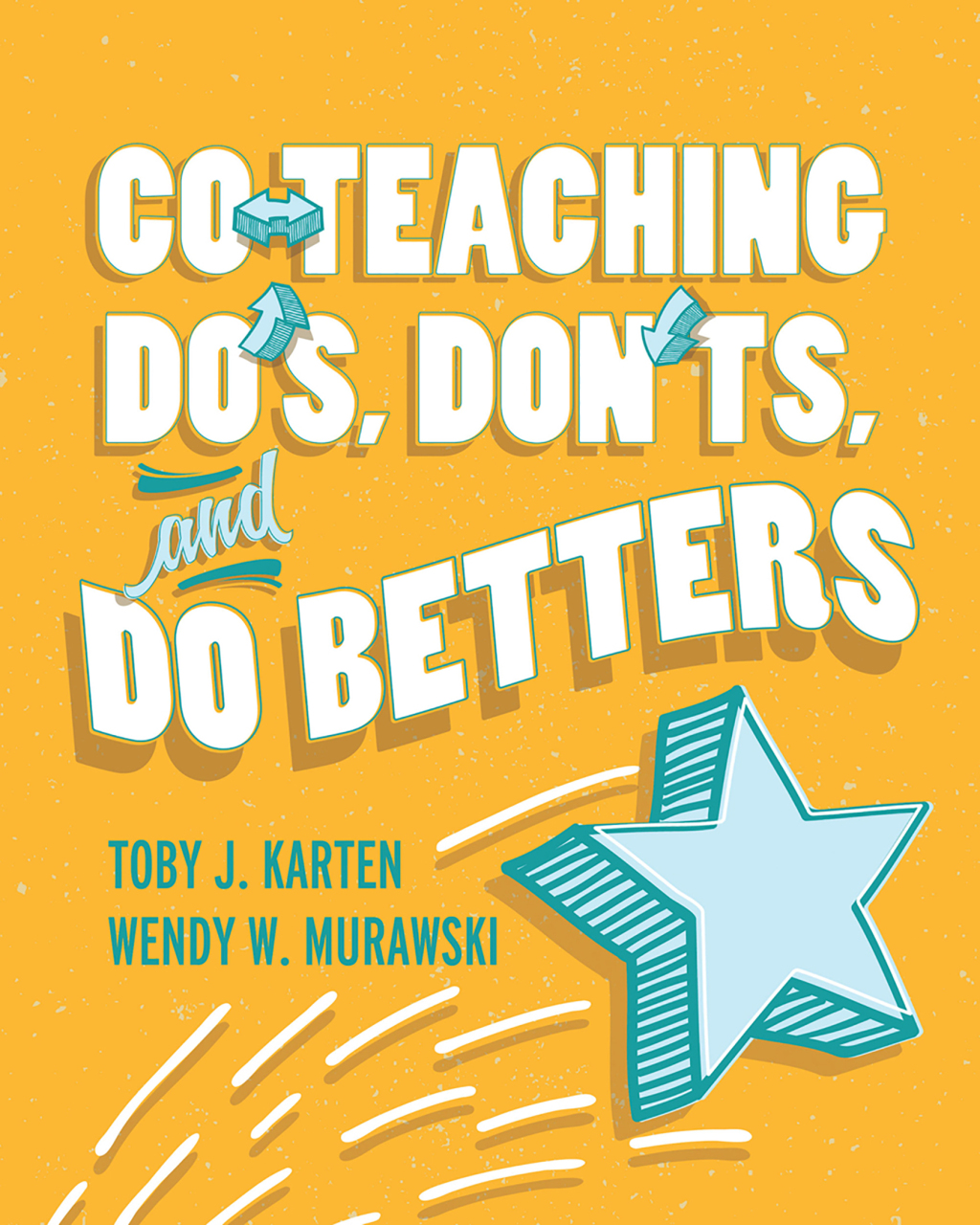 Co-Teaching Do's, Don'ts, and Do Betters - (PDF/EPUB Version)