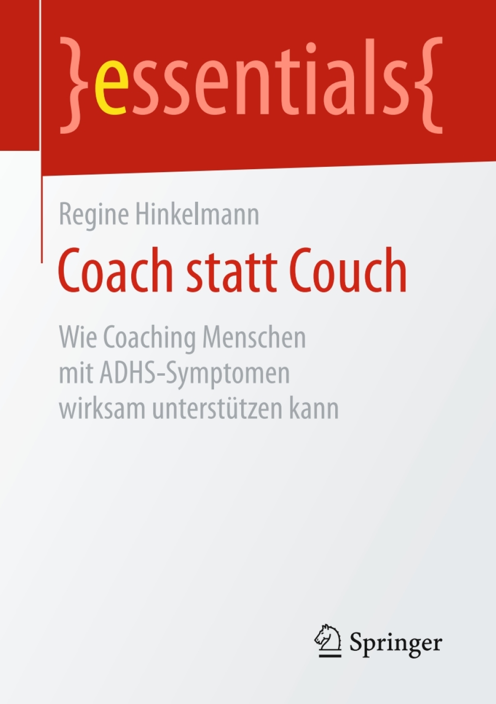 Coach statt Couch Wie Coaching Menschen mit ADHS-Symptomen wirksam unterstÃ¼tzen kann - (PDF/EPUB Version)