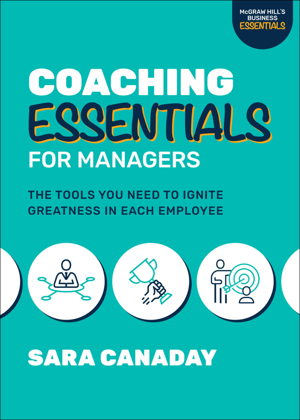 Coaching Essentials for Managers The Tools You Need to Ignite Greatness in Each Employee 1st Edition - (PDF/EPUB Version)