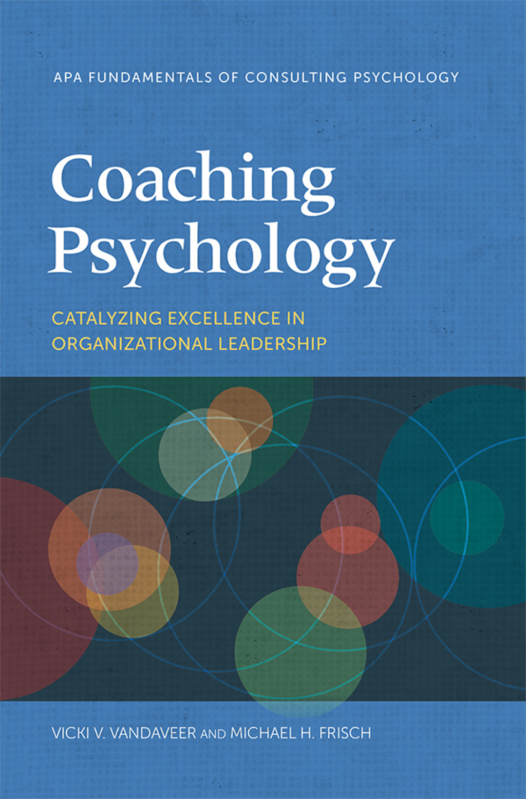 Coaching Psychology Catalyzing Excellence in Organizational Leadership - (PDF/EPUB Version)
