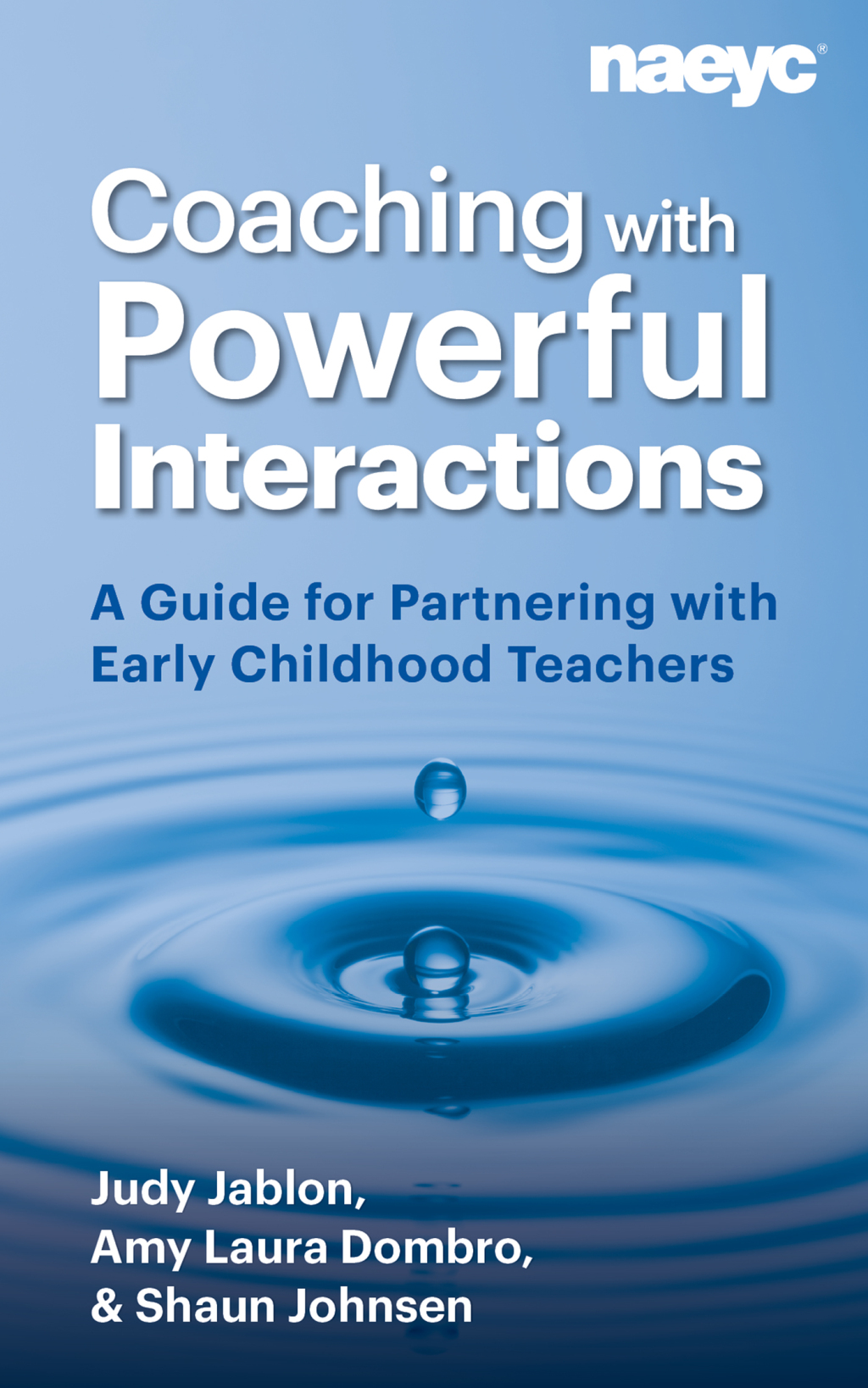 Coaching with Powerful Interactions A Guide for Partnering with Early Childhood Teachers - (PDF/EPUB Version)