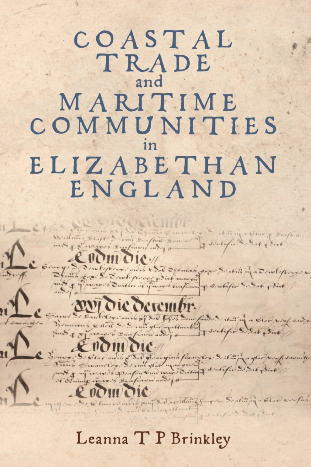 Coastal Trade and Maritime Communities in Elizabethan England - (PDF/EPUB Version)