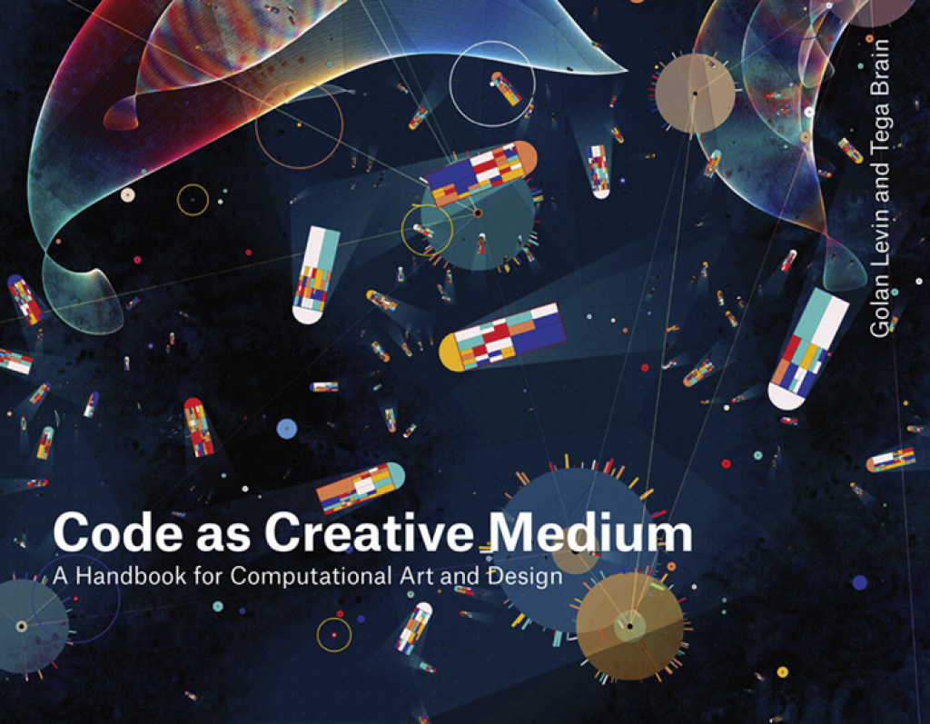 Code as Creative Medium A Handbook for Computational Art and Design - (PDF/EPUB Version)