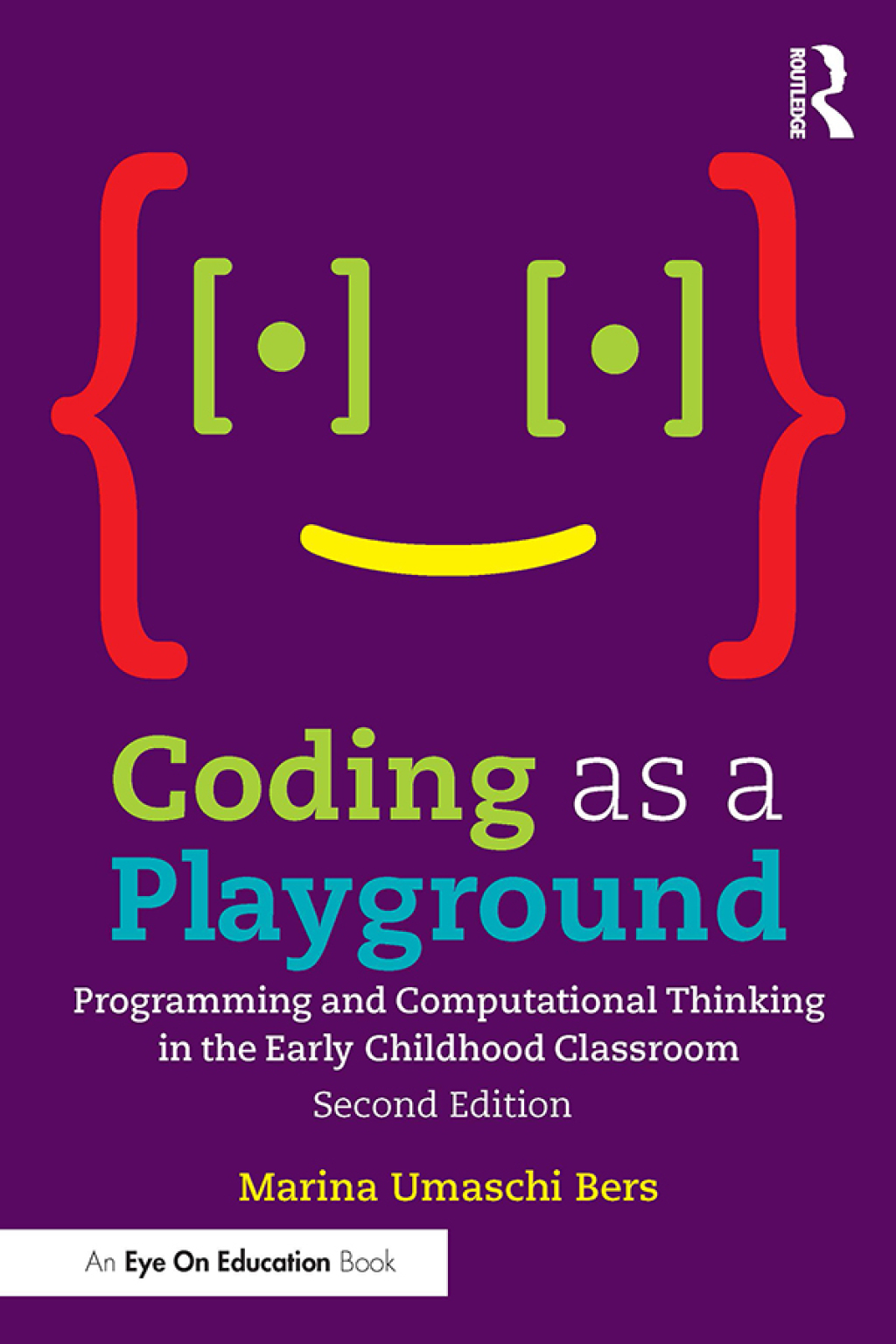 Coding as a Playground Programming and Computational Thinking in the Early Childhood Classroom 2nd Edition - (PDF/EPUB Version)
