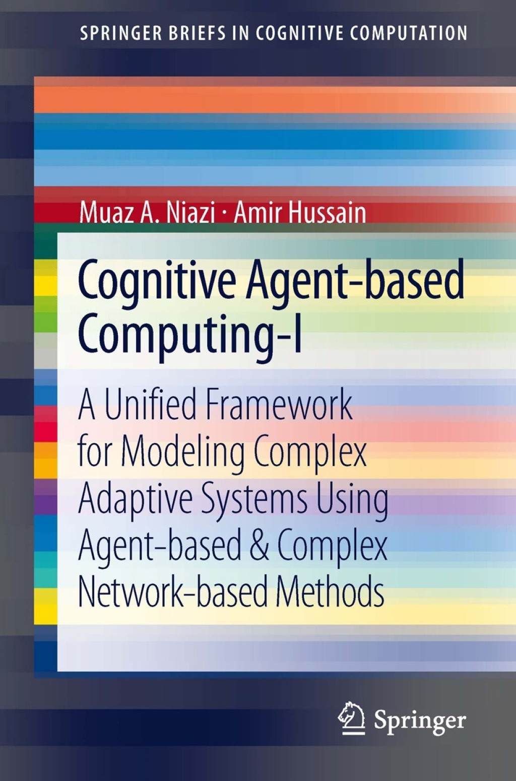 Cognitive Agent-based Computing-I A Unified Framework for Modeling ...