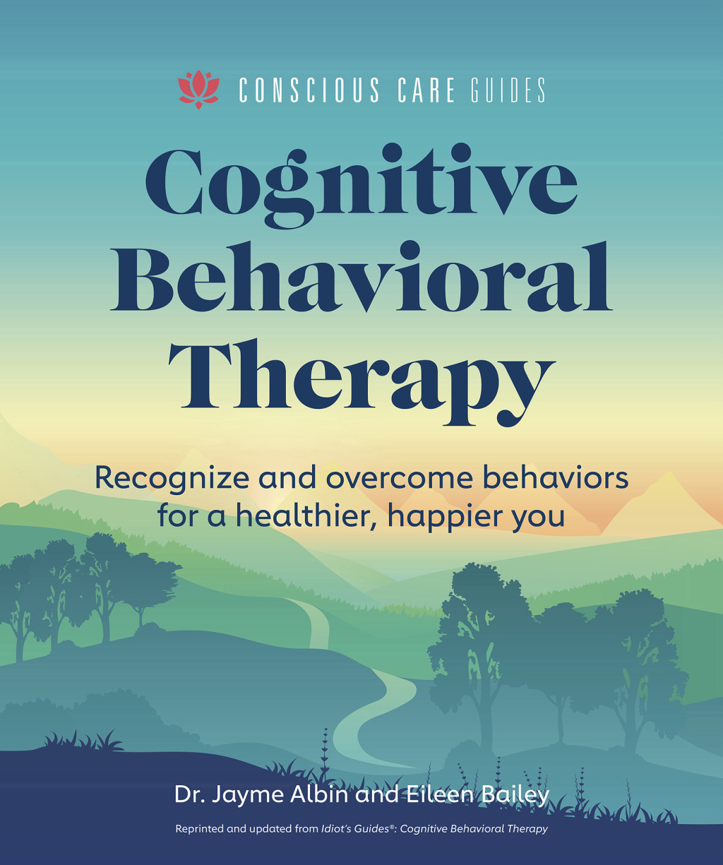 Cognitive Behavioral Therapy Recognize and Overcome Behaviors for a Healthier, Happier You - (PDF/EPUB Version)