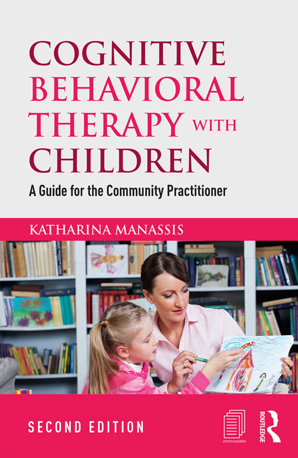 Cognitive Behavioral Therapy with Children A Guide for the Community ...