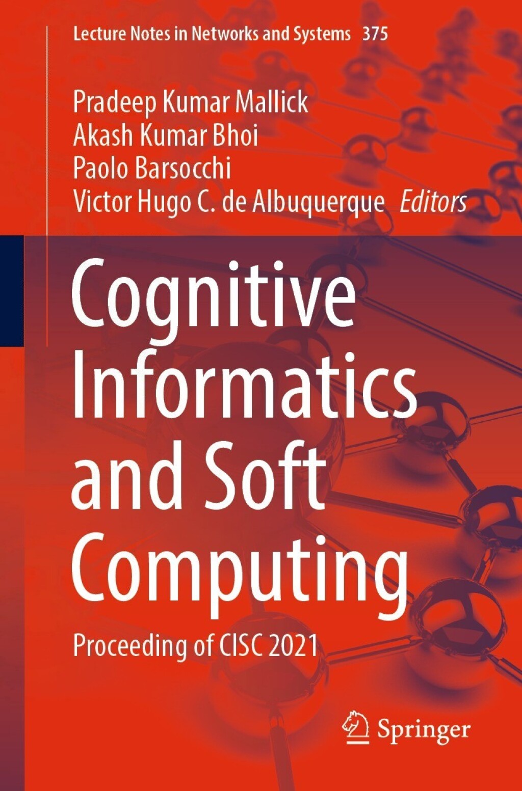 Cognitive Informatics and Soft Computing Proceeding of CISC 2021 â ...