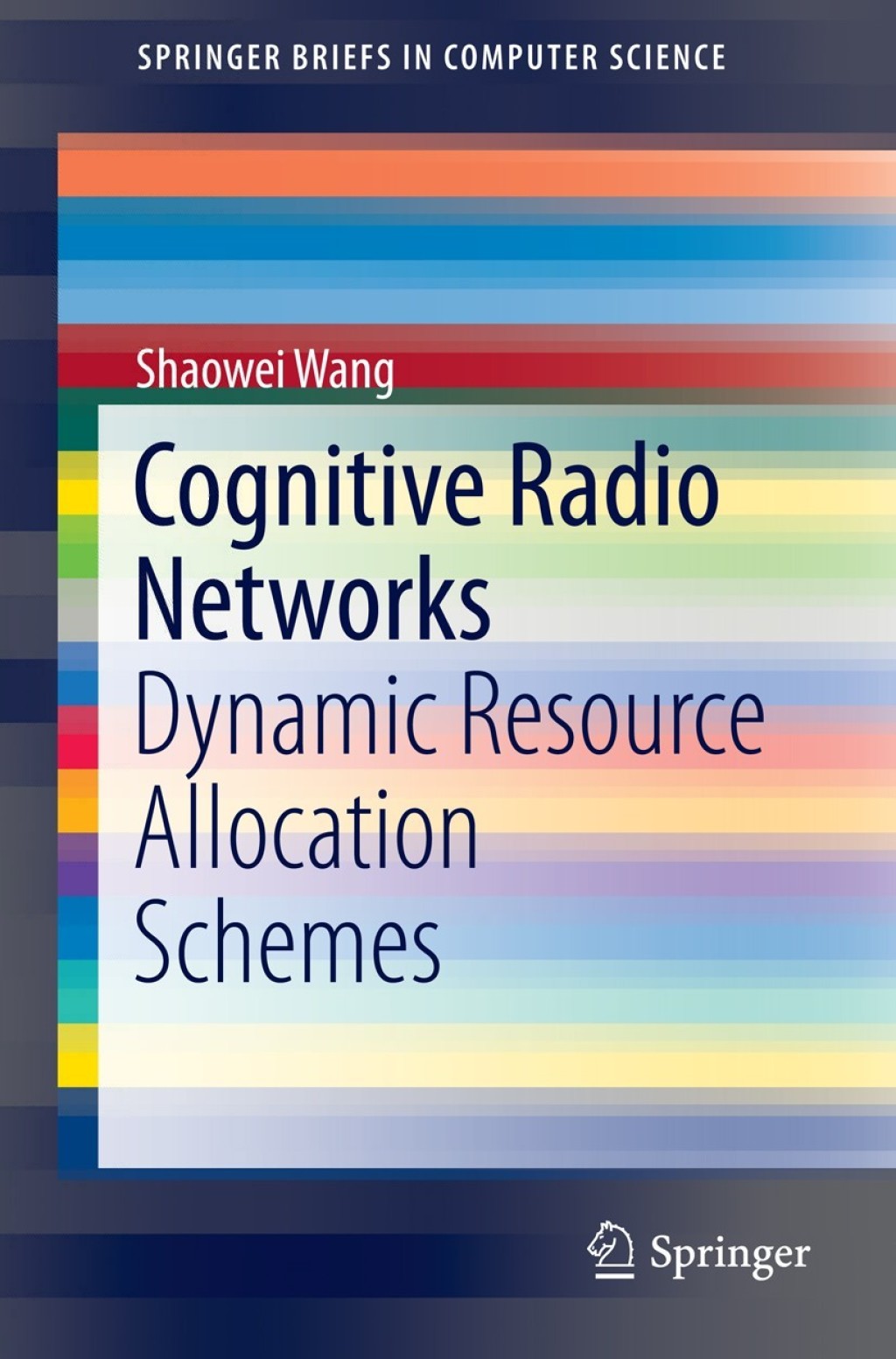 Cognitive Radio Networks Dynamic Resource Allocation Schemes â€“ PDF ...