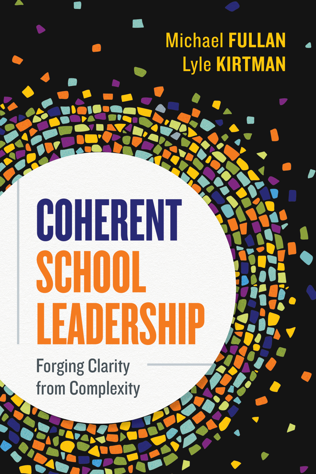 Coherent School Leadership Forging Clarity from Complexity - (PDF/EPUB Version)