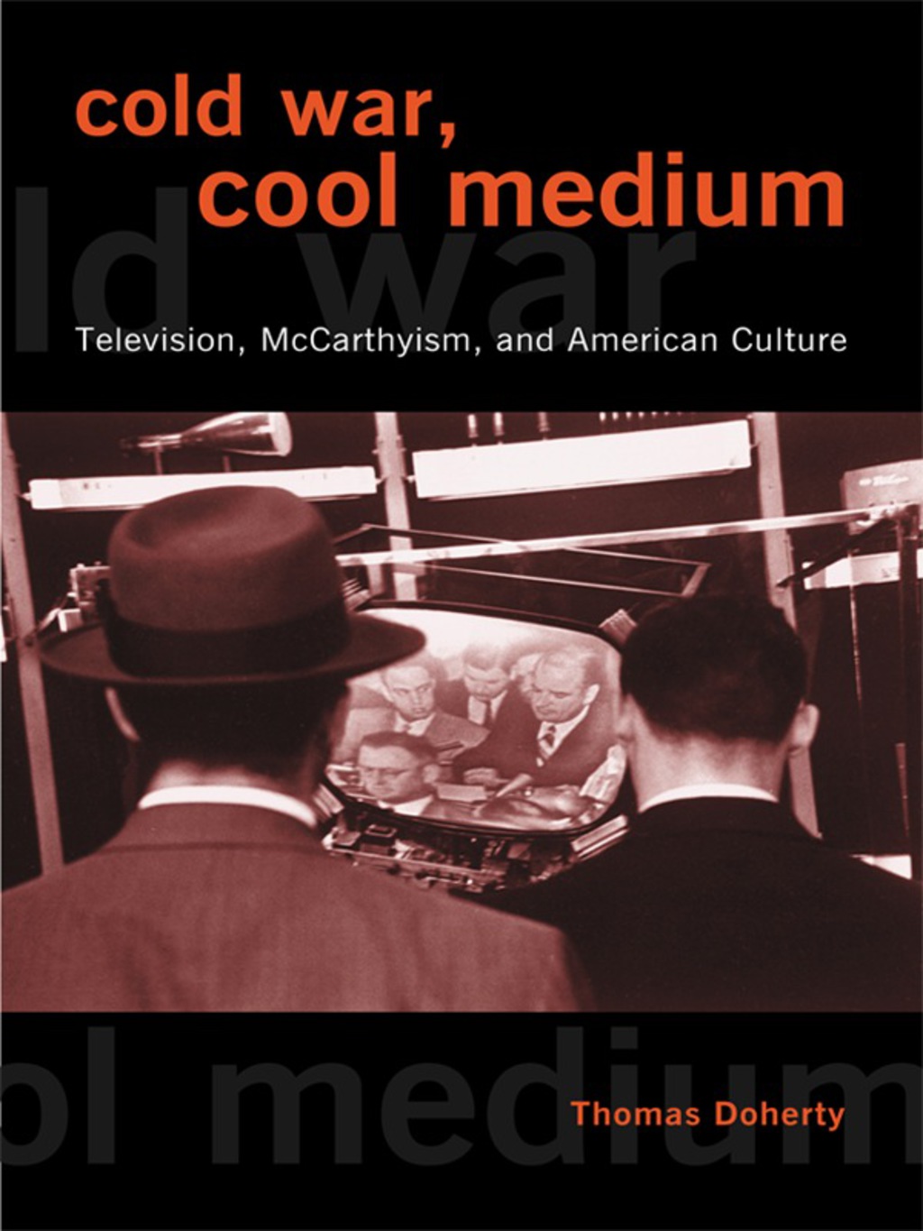 Cold War, Cool Medium Television, McCarthyism, and American Culture - (PDF/EPUB Version)