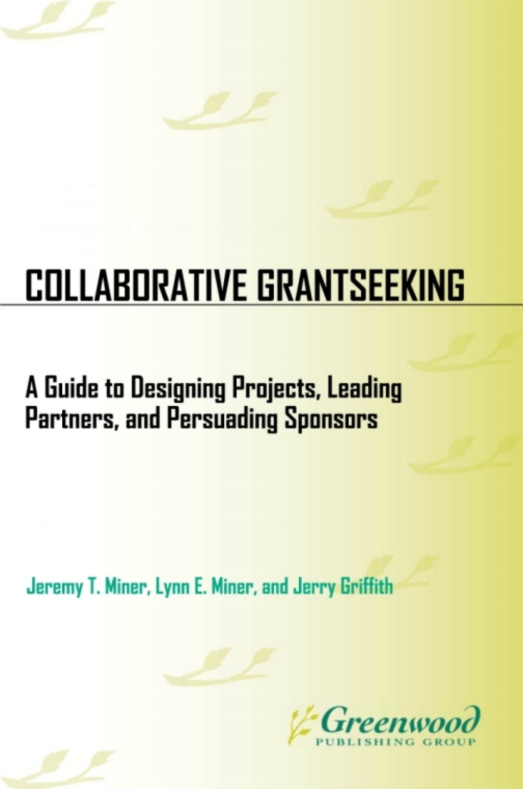 Collaborative Grantseeking A Guide to Designing Projects, Leading Partners, and Persuading Sponsors 1st Edition - (PDF/EPUB Version)
