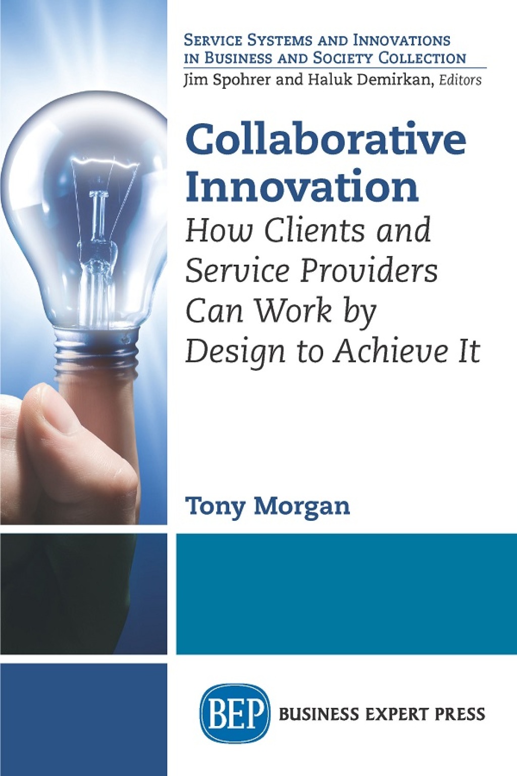 Collaborative Innovation How Clients and Service Providers Can Work By Design to Achieve It - (PDF/EPUB Version)