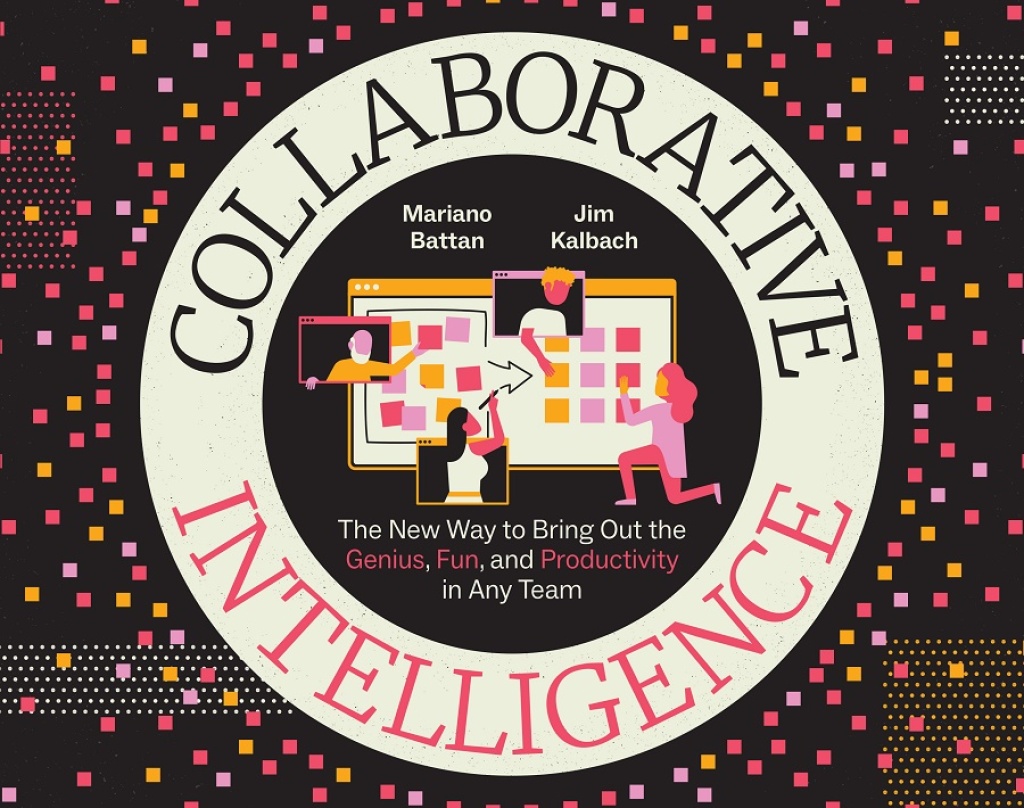 Collaborative Intelligence The New Way to Bring Out the Genius, Fun, and Productivity in Any Team 1st Edition - (PDF/EPUB Version)