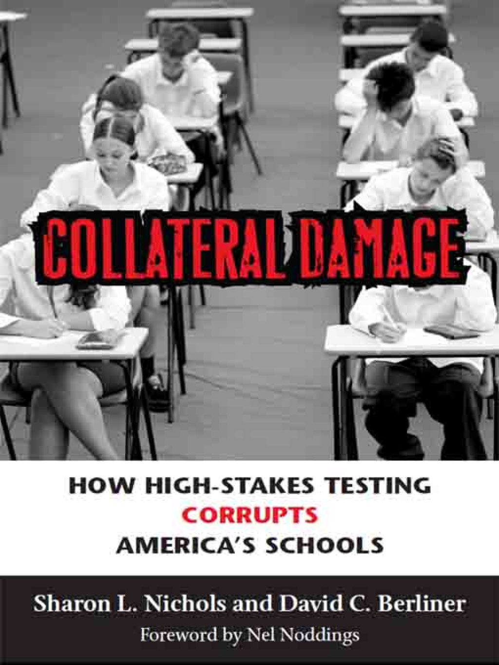 Collateral Damage How High-Stakes Testing Corrupts America's Schools - (PDF/EPUB Version)