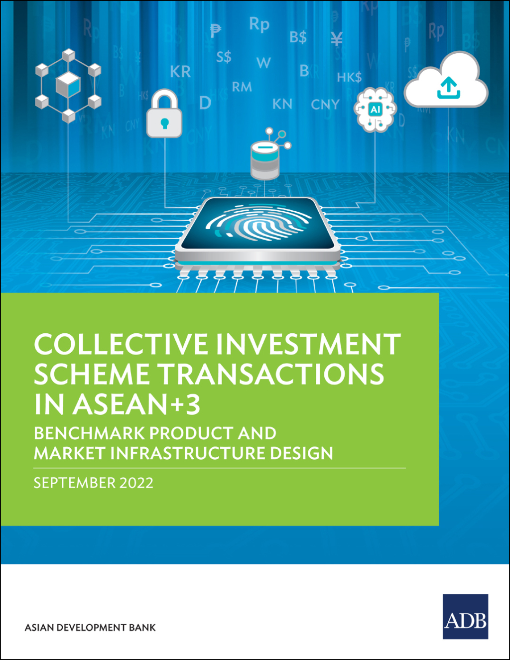Collective Investment Scheme Transactions in ASEAN 3 Benchmark Product and Market Infrastructure Design - (PDF/EPUB Version)