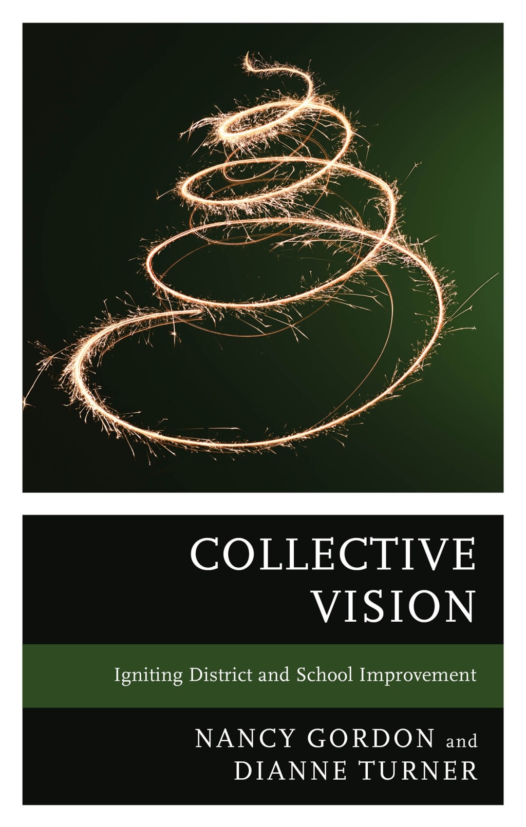 Collective Vision Igniting District and School Improvement - (PDF/EPUB Version)