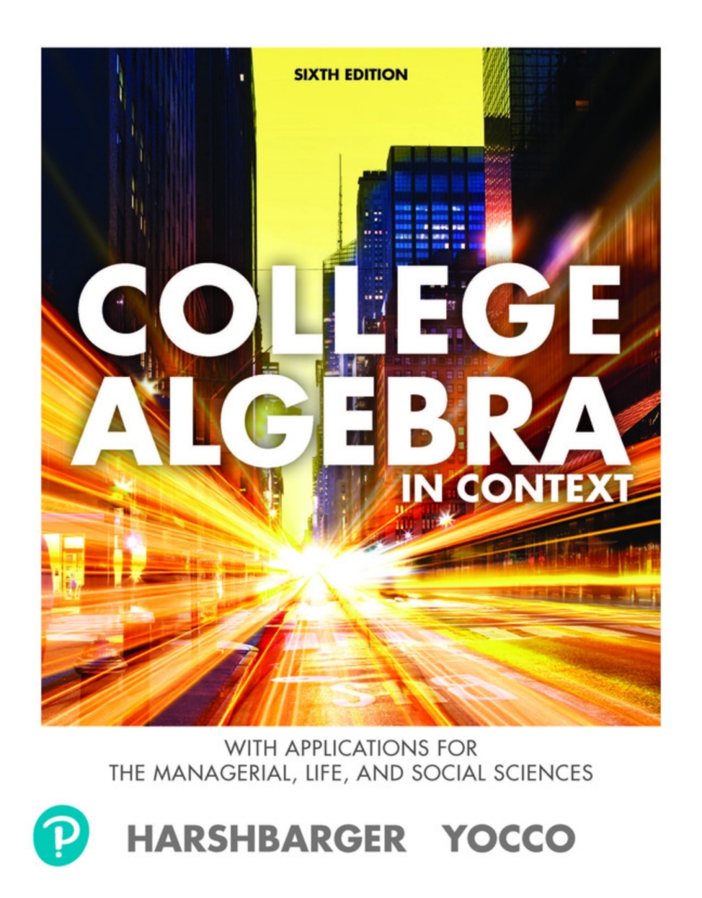 College Algebra in Context with Applications for the Managerial, Life, and Social Sciences (Pearson+) 6th Edition â€“ PDF/EPUB Version Downloadable