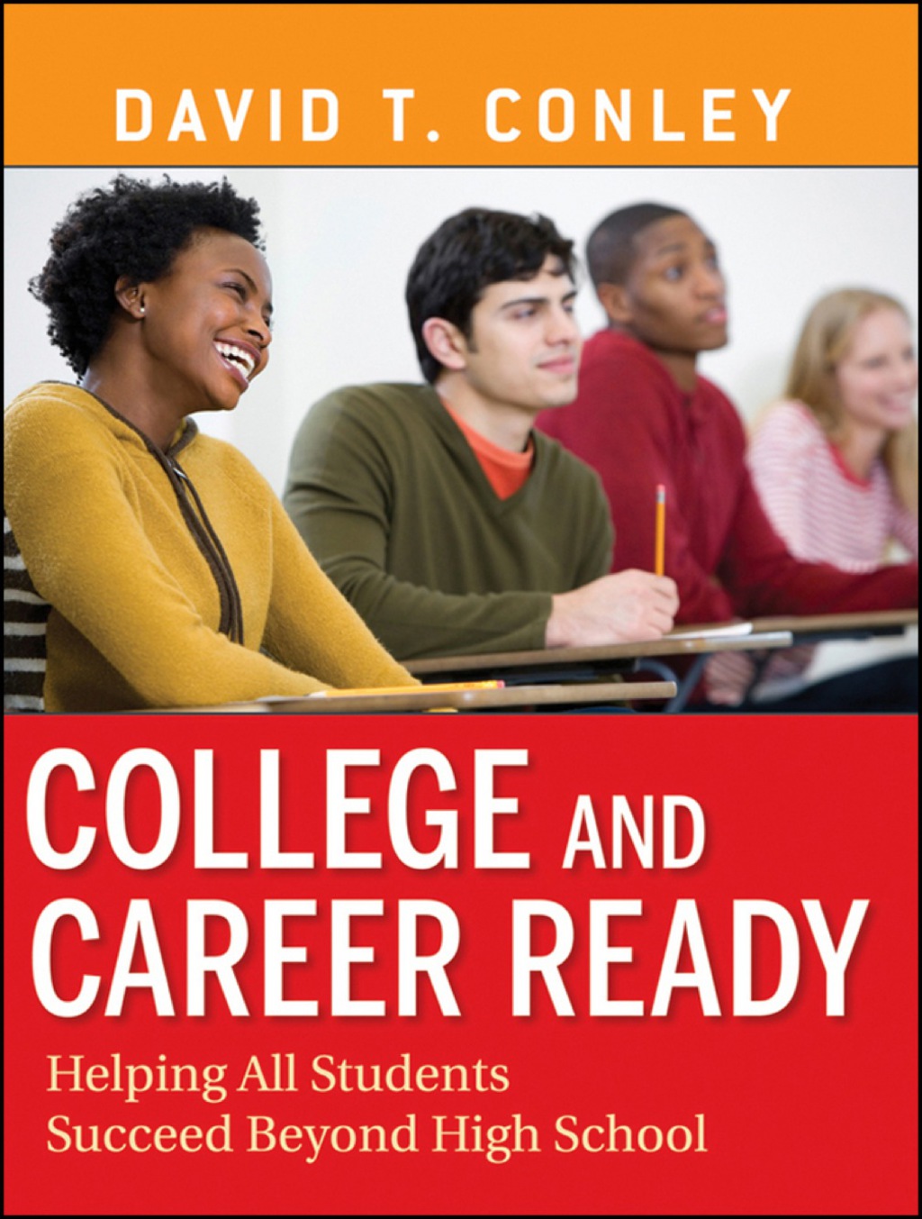 College and Career Ready: Helping All Students Succeed Beyond High School 1st Edition - (PDF/EPUB Version)