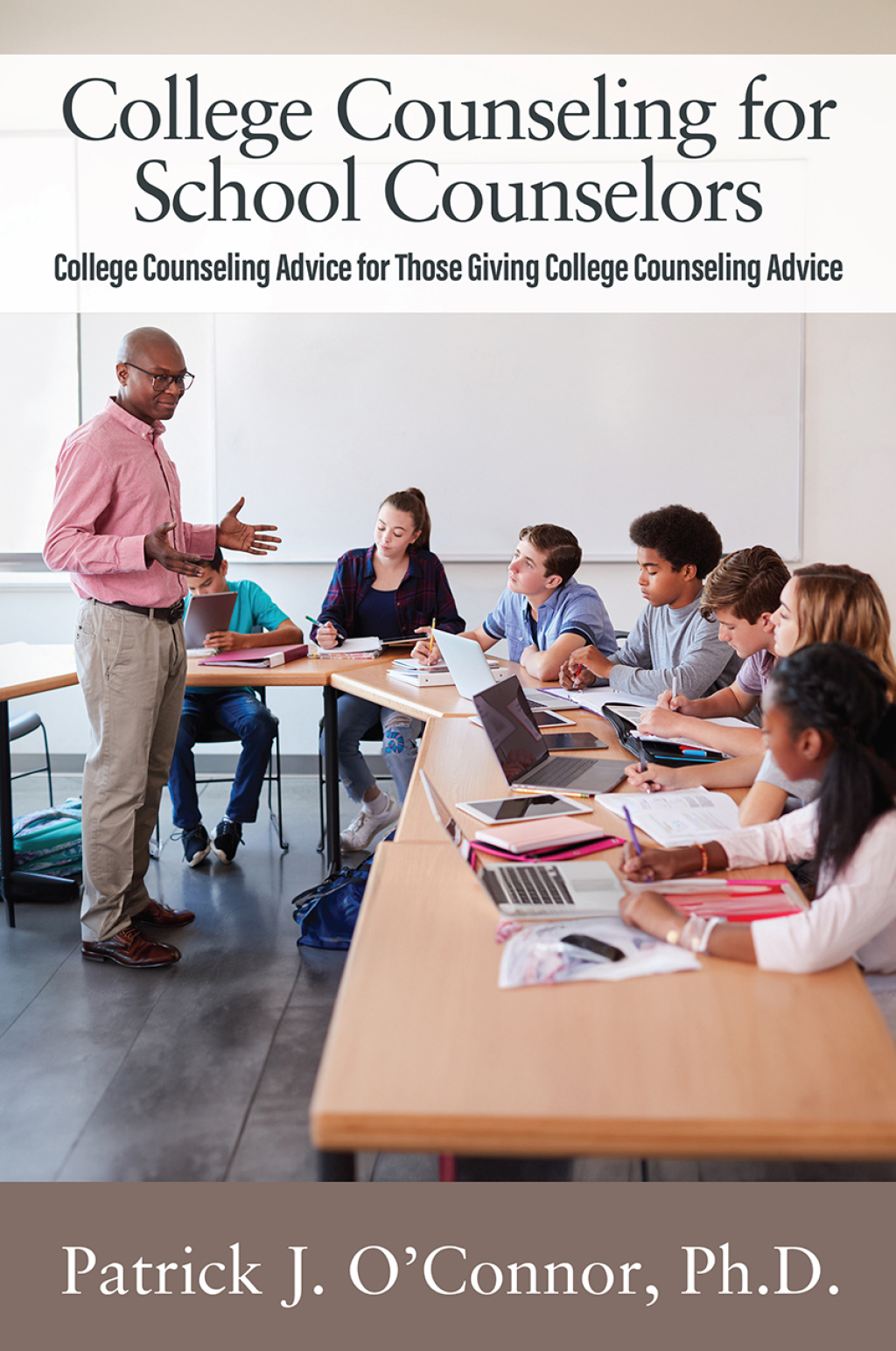College Counseling for School Counselors College Counseling Advice for those Giving College Counseling Advice - (PDF/EPUB Version)
