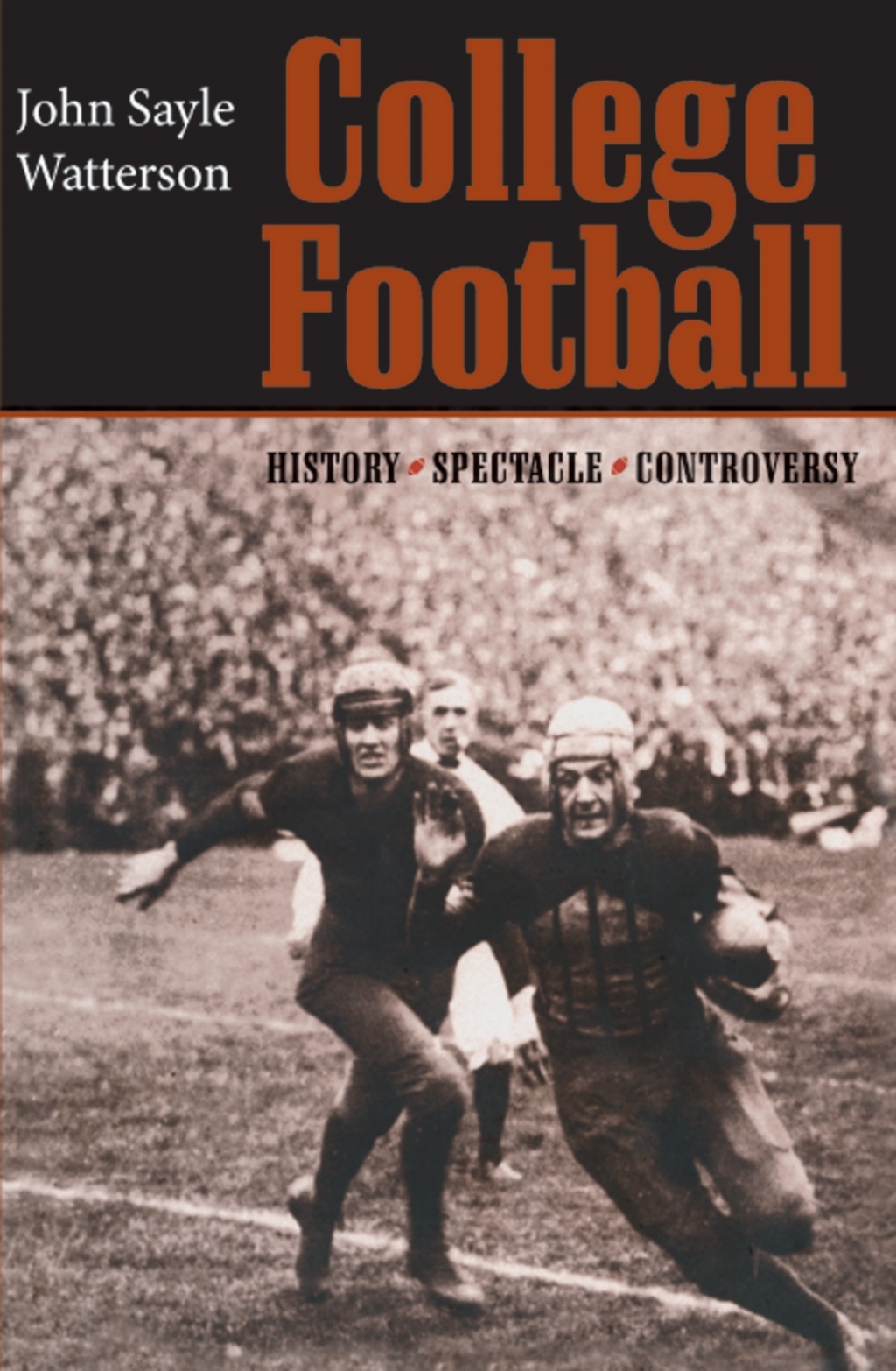 College Football History, Spectacle, Controversy - (PDF/EPUB Version)