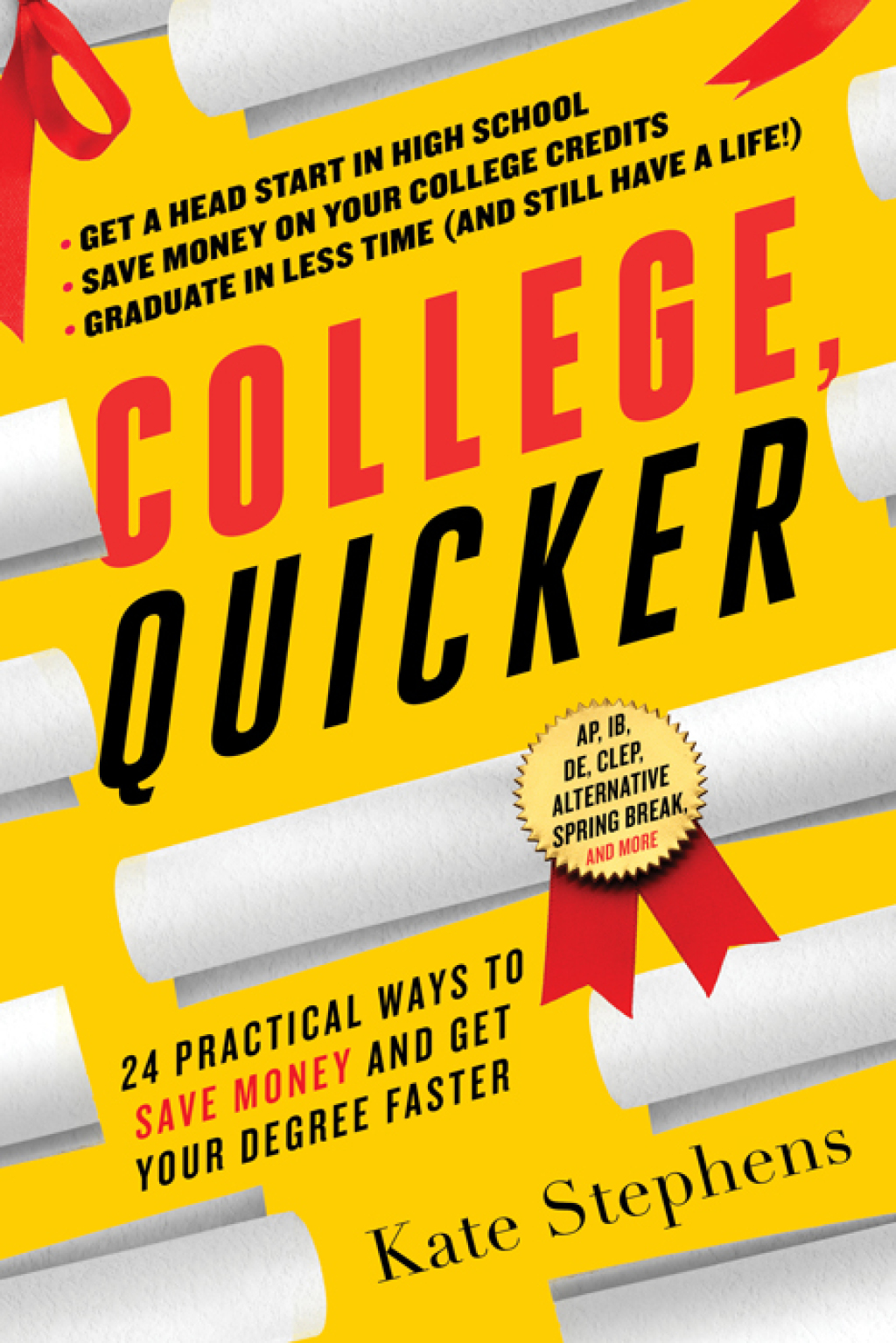 College, Quicker 24 Practical Ways to Save Money and Get Your Degree Faster - (PDF/EPUB Version)