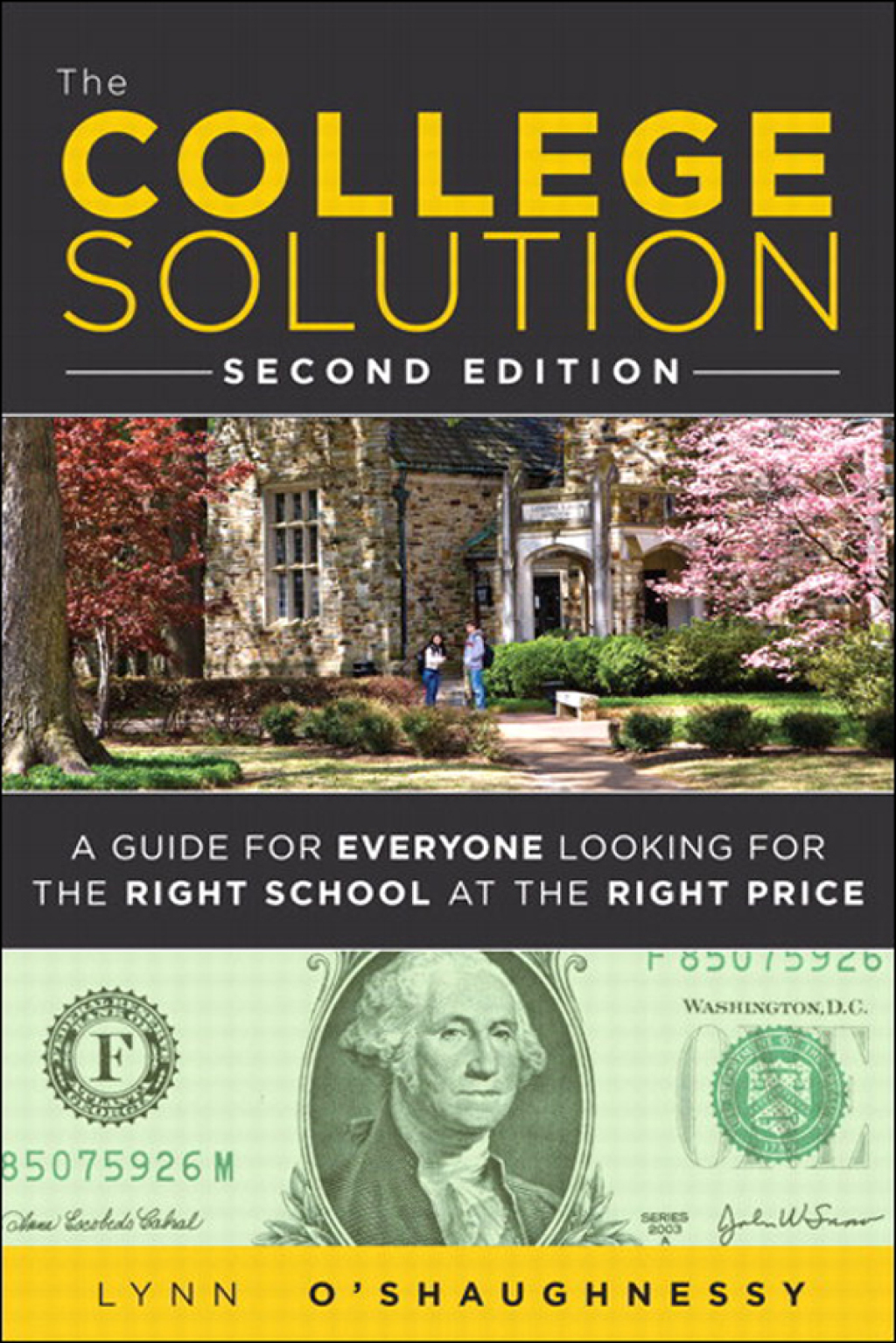 College Solution, The A Guide for Everyone Looking for the Right School at the Right Price 2nd Edition - (PDF/EPUB Version)