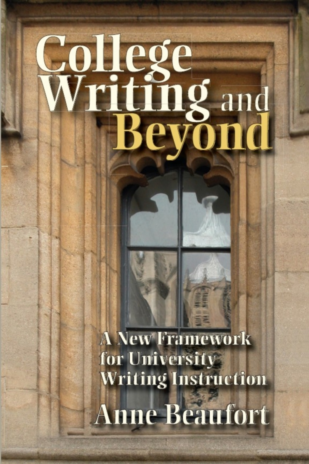 College Writing and Beyond A New Framework for University Writing Instruction - (PDF/EPUB Version)