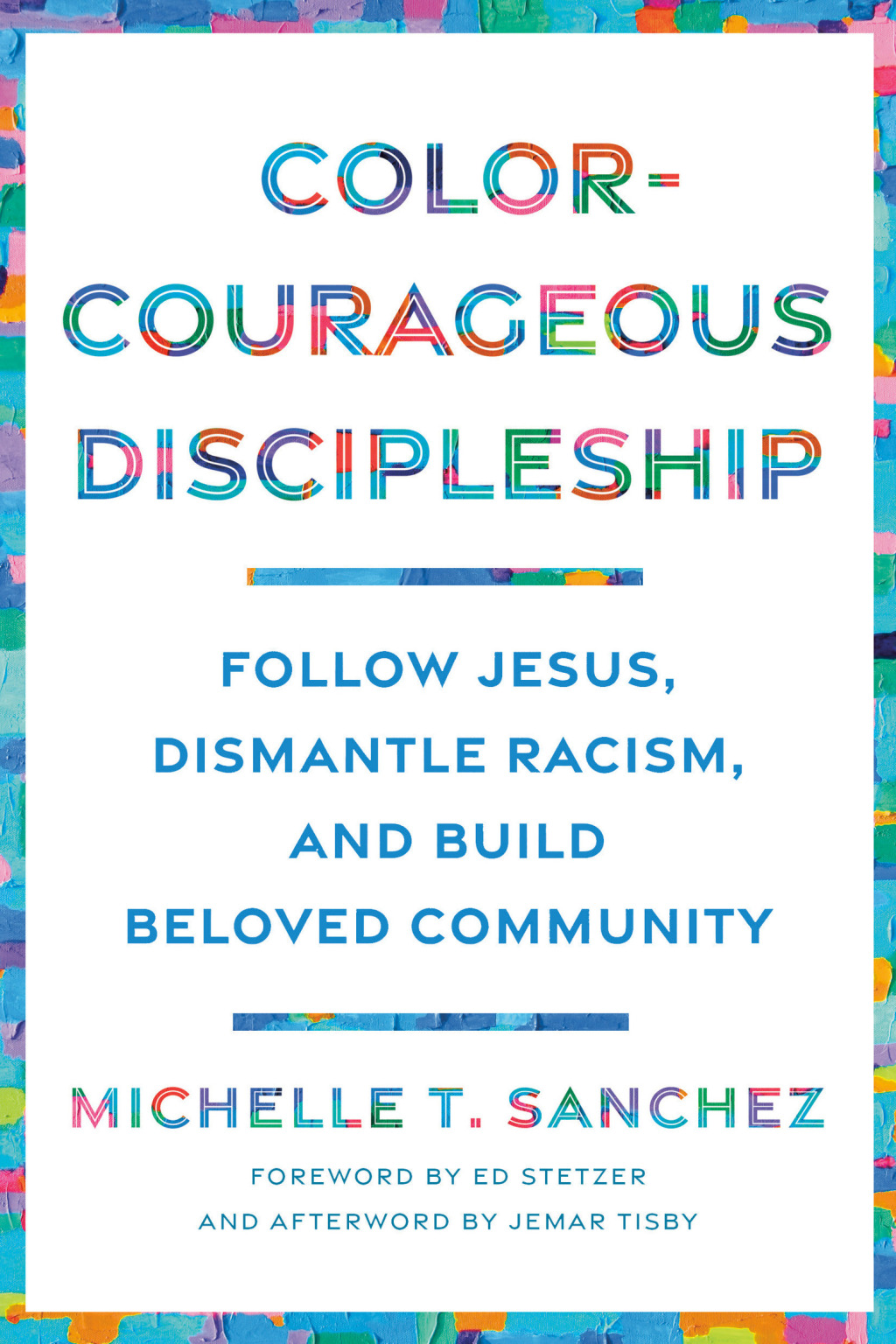 Color-Courageous Discipleship Follow Jesus, Dismantle Racism, and Build Beloved Community - (PDF/EPUB Version)
