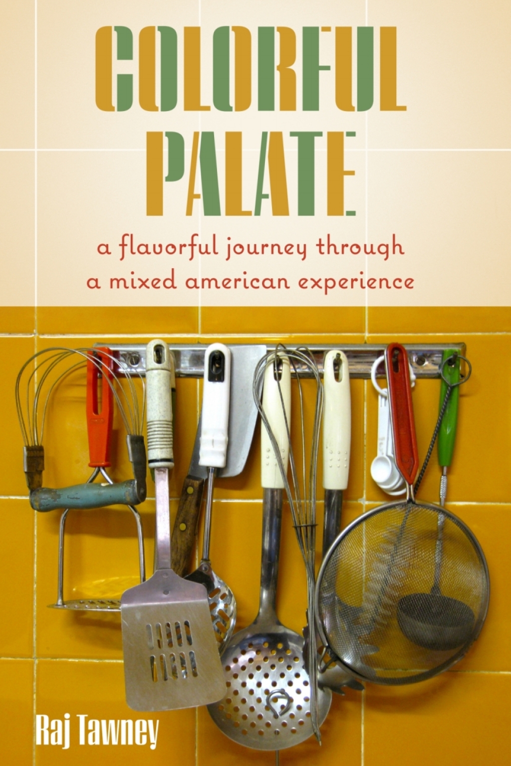 Colorful Palate A Flavorful Journey Through a Mixed American Experience 1st Edition - (PDF/EPUB Version)