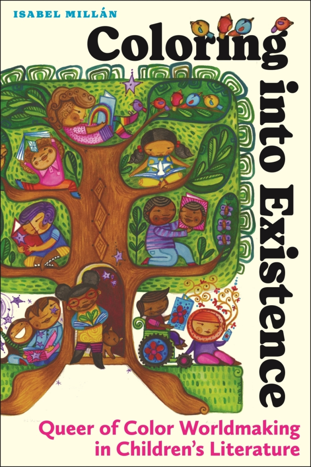 Coloring into Existence Queer of Color Worldmaking in Childrenâ€™s Literature - (PDF/EPUB Version)