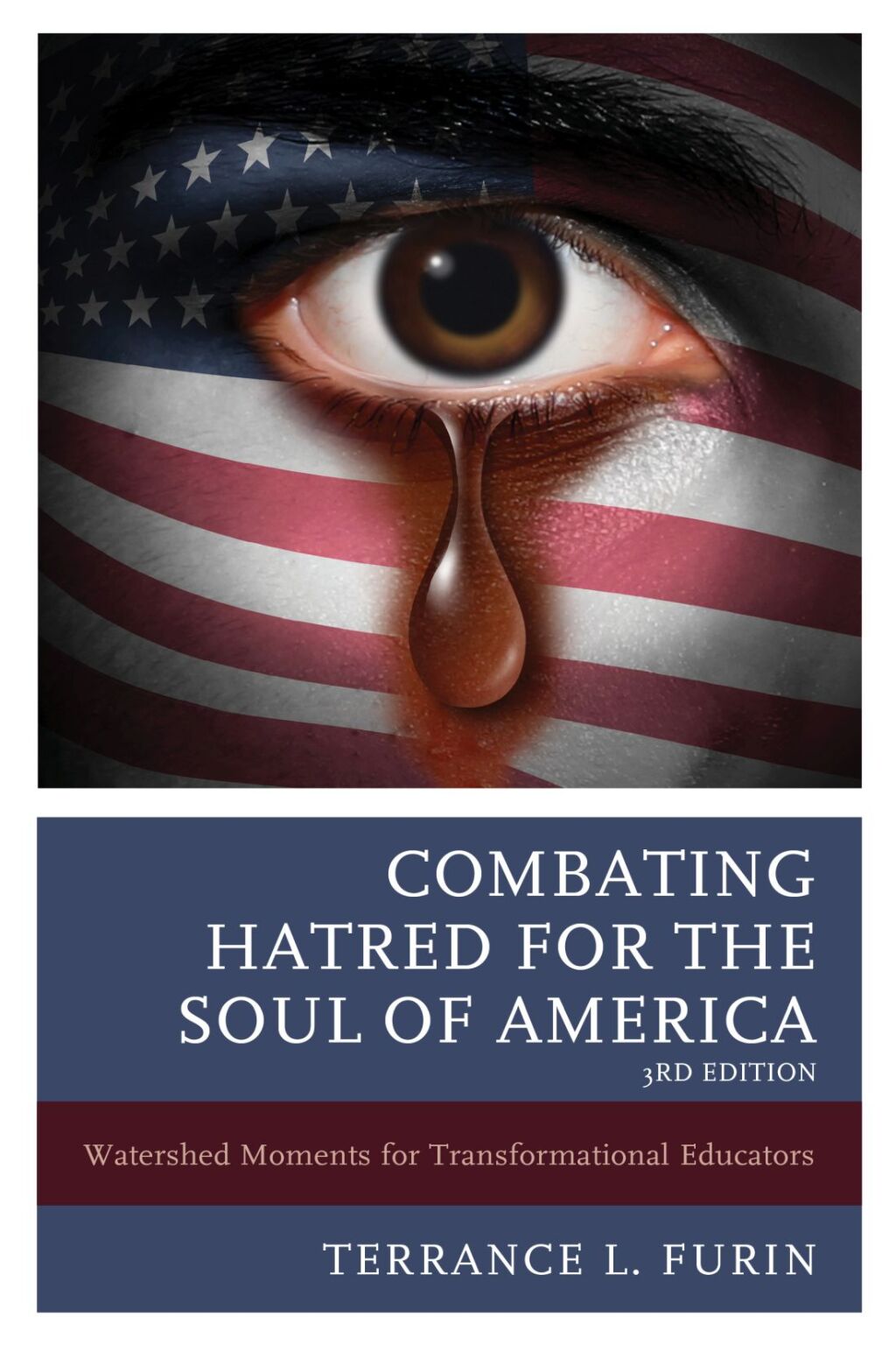 Combating Hatred for the Soul of America Watershed Moments for Transformational Educators 3rd Edition - (PDF/EPUB Version)