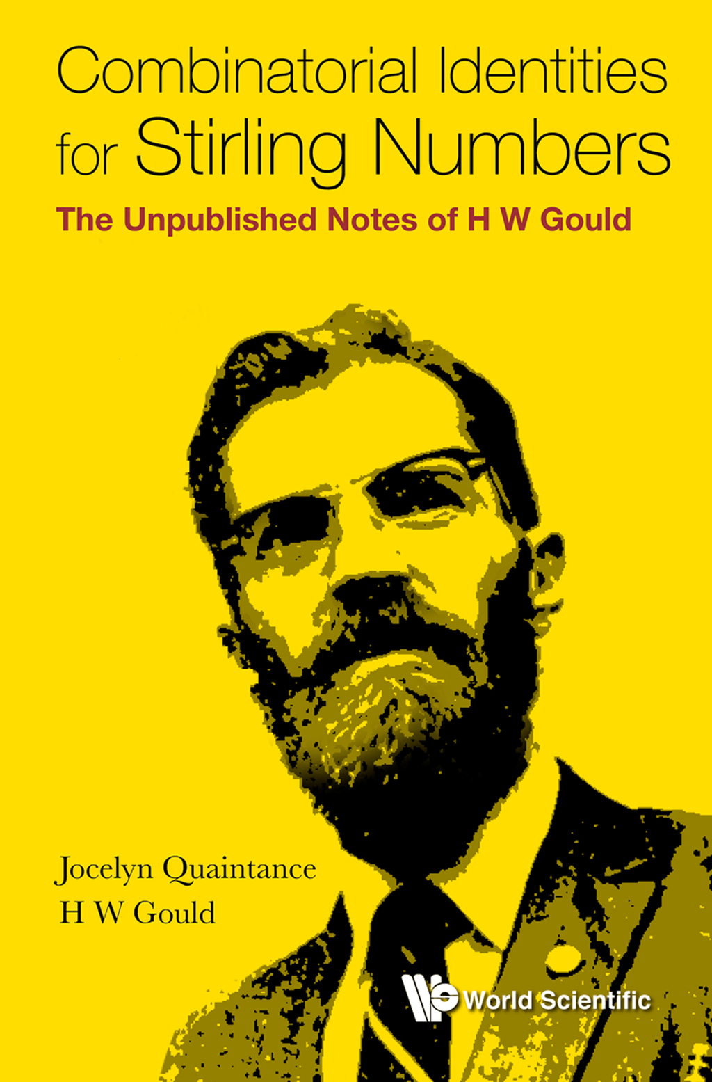 Combinatorial Identities for Stirling Numbers: The Unpublished Notes of H W Gould - (PDF/EPUB Version)