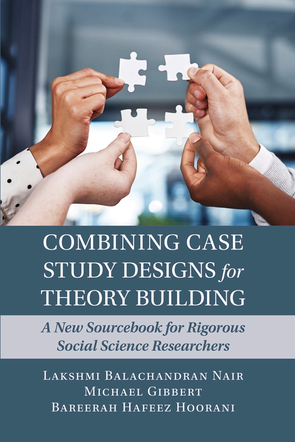Combining Case Study Designs for Theory Building A New Sourcebook for Rigorous Social Science Researchers - (PDF/EPUB Version)