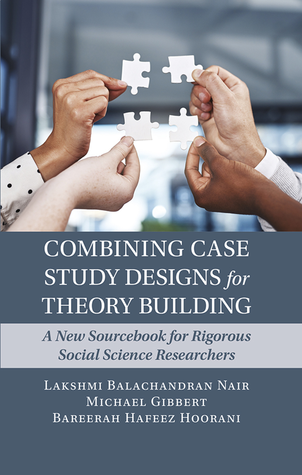 Combining Case Study Designs for Theory Building A New Sourcebook for Rigorous Social Science Researchers - (PDF/EPUB Version)