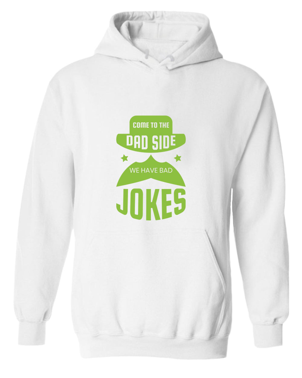 Come to the dad side we have bad jokes hoodie, funny daddy hoodie