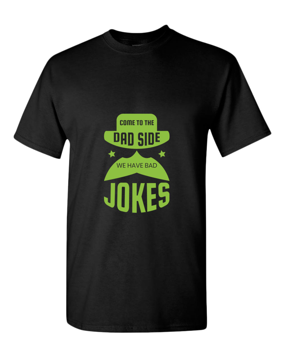 Come to the dad side we have bad jokes t-shirt, funny daddy t-shirt