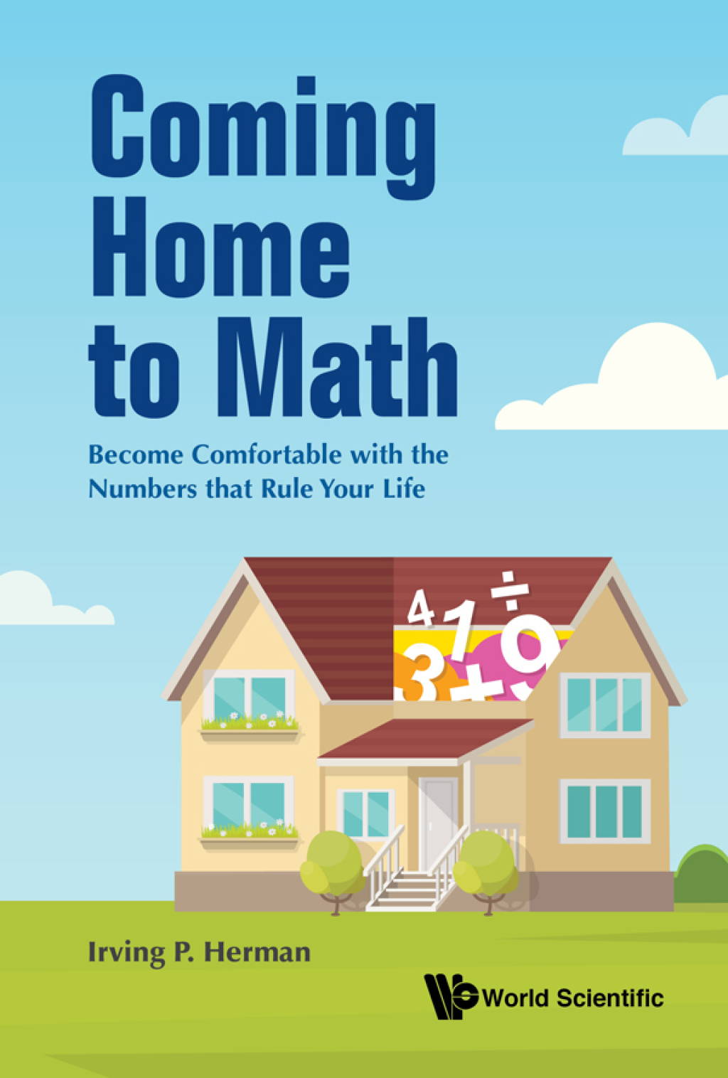 Coming Home to Math: Become Comfortable with the Numbers that Rule Your Life - (PDF/EPUB Version)