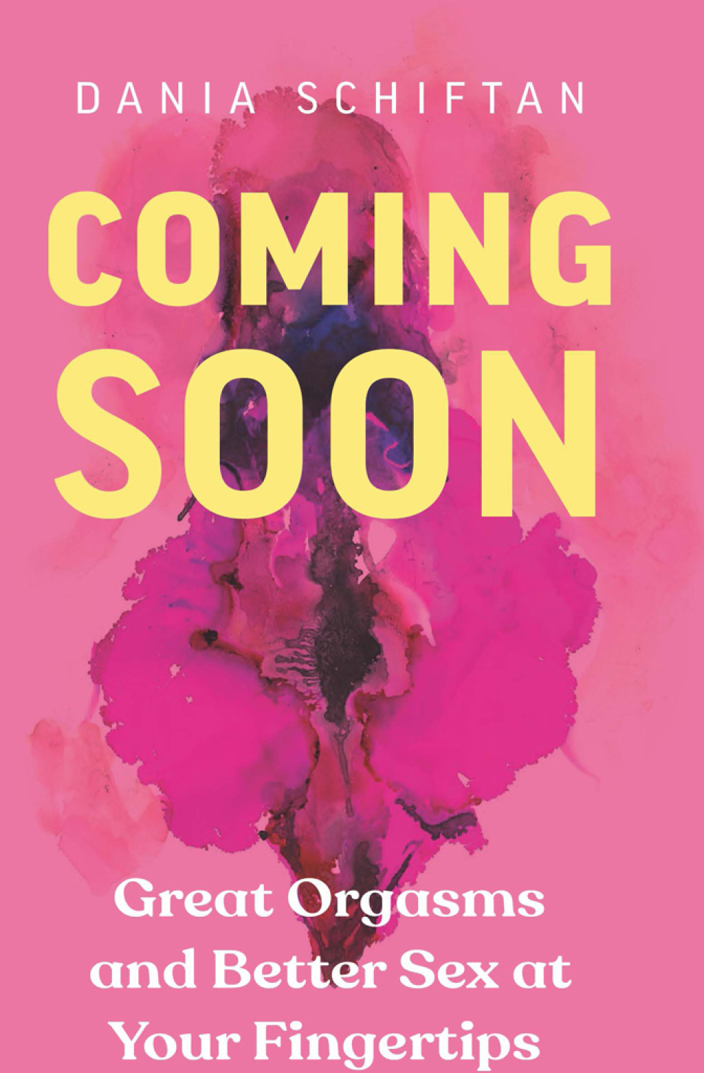 Coming Soon Great Orgasms and Better Sex at Your Fingertips - (PDF/EPUB Version)