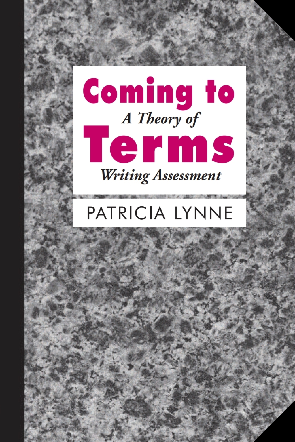 Coming To Terms A Theory of Writing Assessment - (PDF/EPUB Version)