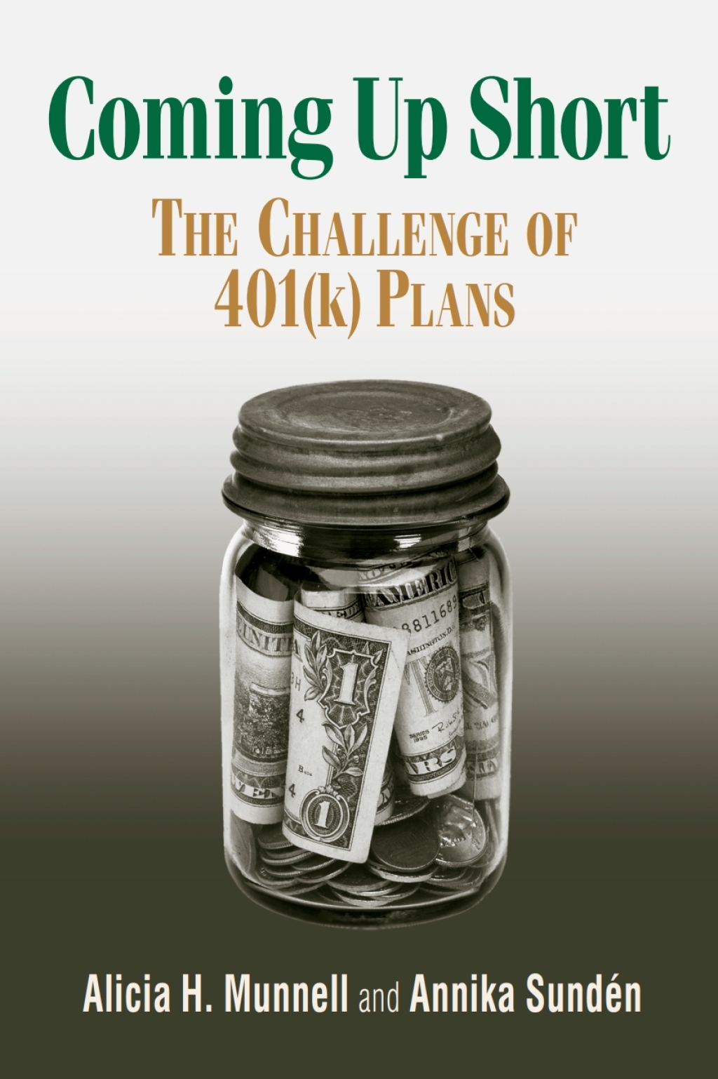 Coming Up Short The Challenge of 401(k) Plans - (PDF/EPUB Version)