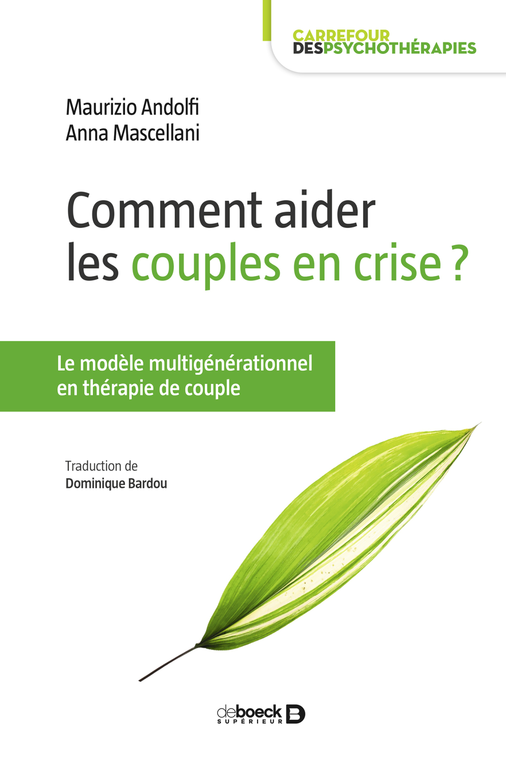 Comment aider les couples en crise ? Le modÃ¨le multigÃ©nÃ©rationnel en thÃ©rapie de couple\n 1st Edition - (PDF/EPUB Version)