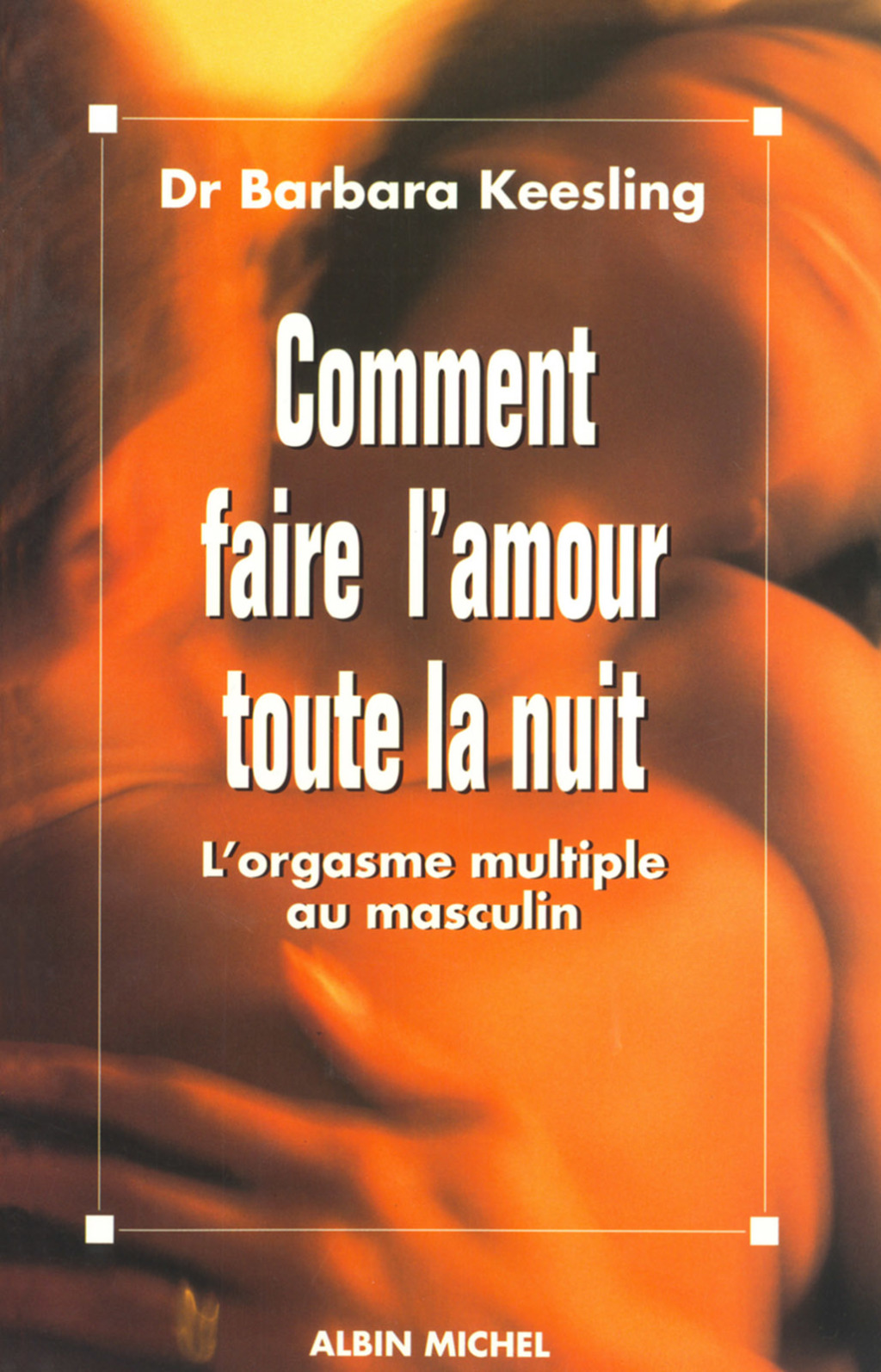 Comment faire l'amour toute la nuit 1st Edition - (PDF/EPUB Version)