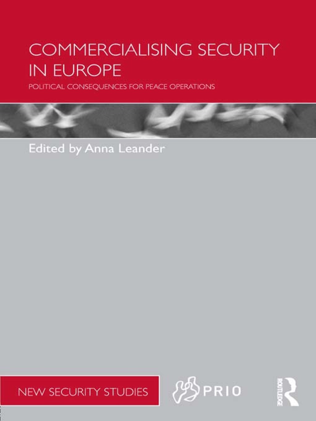 Commercialising Security in Europe Political Consequences for Peace ...