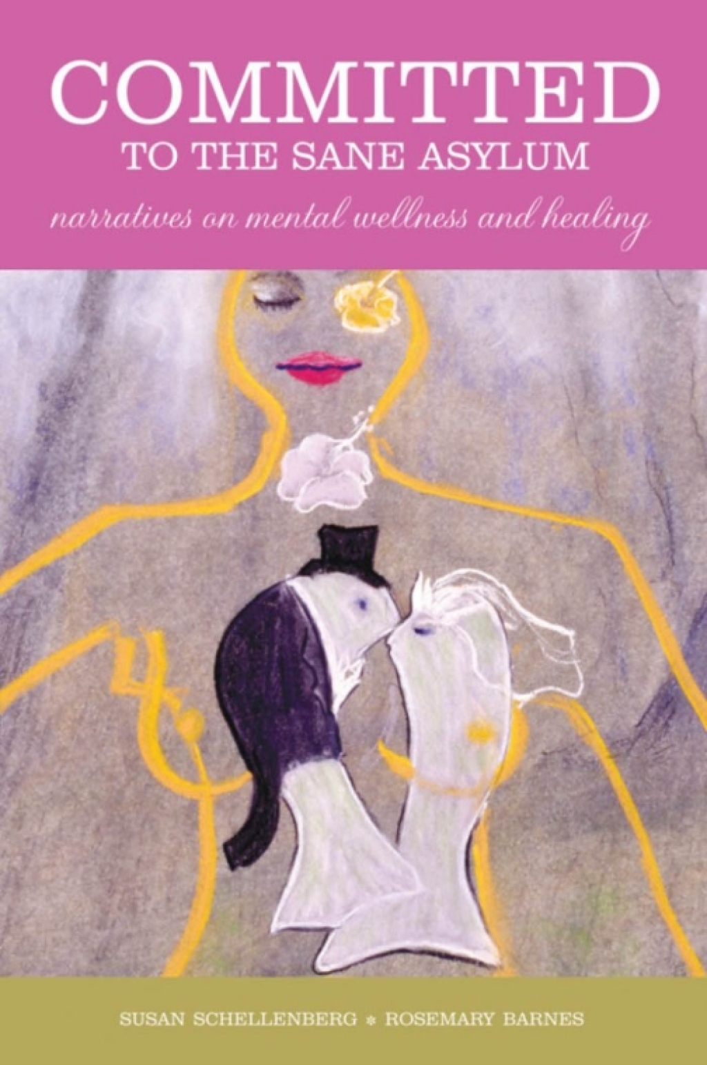 Committed to the Sane Asylum Narratives on Mental Wellness and Healing - (PDF/EPUB Version)