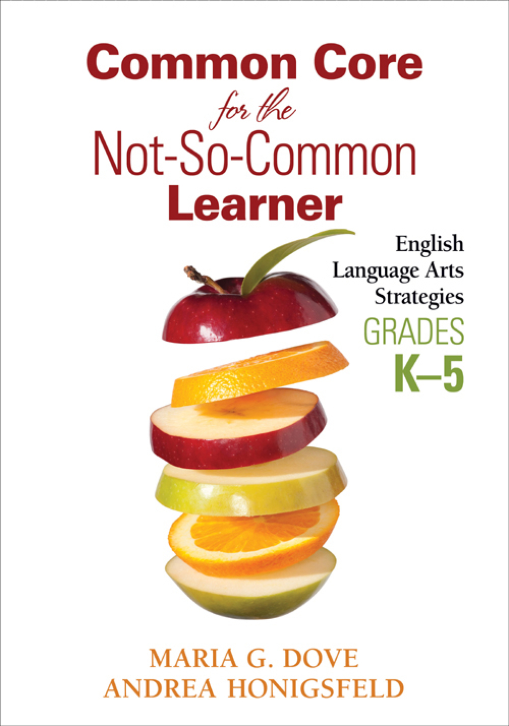 Common Core for the Not-So-Common Learner, Grades K-5 English Language Arts Strategies 1st Edition - (PDF/EPUB Version)