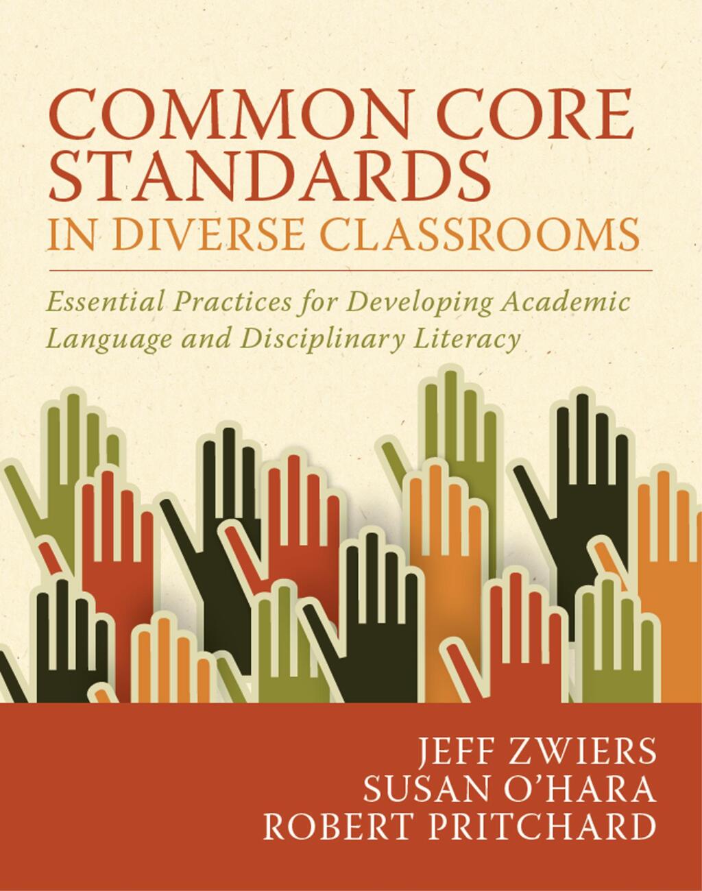 Common Core Standards in Diverse Classrooms Essential Practices for Developing Academic Language and Disciplinary Literacy 1st Edition - (PDF/EPUB Version)