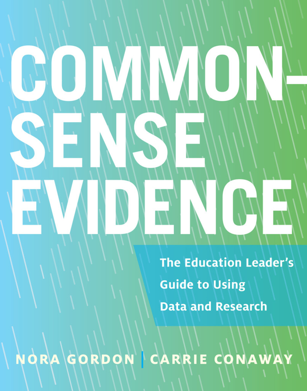 Common-Sense Evidence The Education Leader's Guide to Using Data and Research - (PDF/EPUB Version)